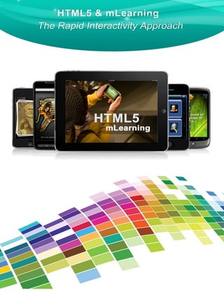HTML5 & mLearning - The Rapid Interactivity Approach