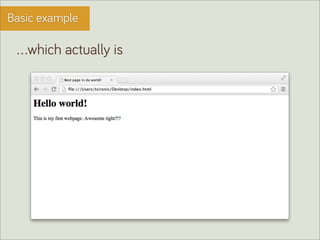 Basic example

 …which actually is
 