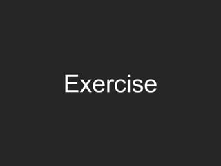 Exercise
 