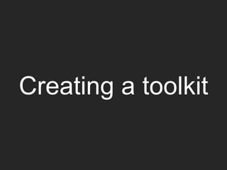 Creating a toolkit
 