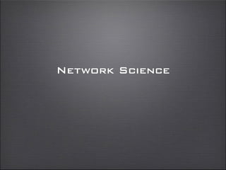 Network Science
 