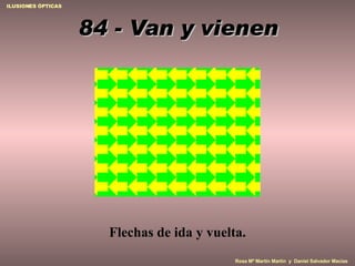 84 - Van y vienen Flechas de ida y vuelta. 