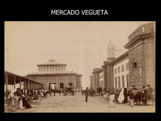 MERCADO VEGUETA 