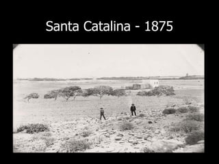 Santa Catalina - 1875 