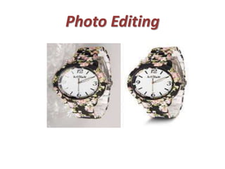 Photo Editing
 
