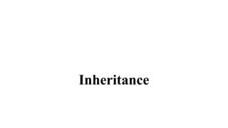 Inheritance
 