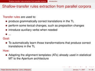 Integrating corpus-based and rule-based approaches in an open-source machine translation system