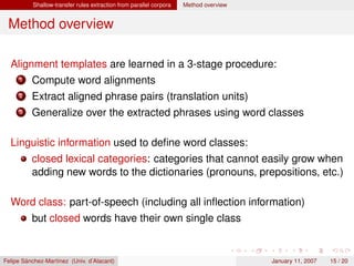 Integrating corpus-based and rule-based approaches in an open-source machine translation system