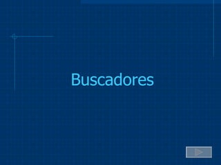 Buscadores 