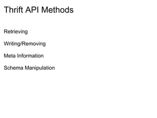 Thrift API Methods Retrieving Writing/Removing Meta Information Schema Manipulation 