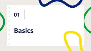 Basics
01
 