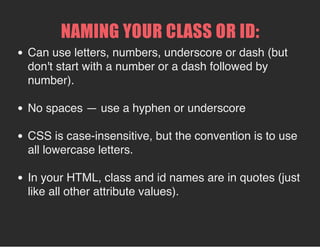 LET'S CODE IT (PART 2)
5. Delete the style tags and everything within them on your
index.html page.
6. In their place, code the following:
<link rel="stylesheet" type="text/css"
href="styles/styles.css">
7. Save your index.html page and open it in a browser.
Does the style still show on your page?
 