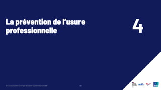 32
© Ipsos | Consultation sur l’emploi des salariés expérimentés | Avril 2025
La prévention de l’usure
professionnelle 4
 