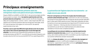 6
© Ipsos | Consultation sur l’emploi des salariés expérimentés | Avril 2025
Des salariés expérimentés présents dans les
entreprises mais à une place encore peu visibilisés
D’après l’INSEE et la DARES, en 2023, 58,4% des personnes âgées de 55 à
64 ans avaient un emploi. Ainsi, les salariés expérimentés sont très
présents dans les entreprises. Le plus souvent, les 55 ans marquent le
début de la catégorisation comme « senior » dans l’esprit des DRH. Ces
salariés sont fortement présents dans les entreprises interrogés, seuls
34% des entreprises interrogées ont moins de 25% de salariés
expérimentés en leur sein.
Pourtant, seul un quart des DRH interrogés déclare avoir mis en place
des outils et des mesures spécifiques pour le suivi des âges des
effectifs. Ces actions sont nettement plus présentes au sein des
entreprises de plus de 250 ETP. Les outils de suivi les plus fréquents sont
les plans d’action (40%) et les accords GEEP (27%) ou spécifiques (26%)
La prévention de l’âgisme dans les recrutements : un
angle encore peu abordé
Près de 4 entreprises sur 10 ont mis en place des formations pour
prévenir la discrimination par l’âge, notamment lors des recrutements,
une proportion plus élevée dans les entreprises de plus grande taille (58%
parmi celles ayant 5000 salariés et plus). Celles dans lesquelles de telles
formations ne sont pas proposées (une majorité de 57%) mettent surtout
en avant « l’absence » théorique de discriminations lors des
recrutements au sein de leurs établissements et la sélection des
candidats en fonction des compétences (26%).
Les politiques de recrutement dédiées aux salariés expérimentés
restent en revanche très rares, seuls 8% des entreprises en ayant
conçu, alors même qu’elles sont 25% à considérer que des modalités de
recrutement différentes seraient nécessaires.
Enfin, les niveaux de salaire, mais aussi la réticence des managers et
des équipes ou encore « la difficulté à s’adapter à la culture de
l’entreprise » apparaissent aujourd’hui comme les principaux freins au
recrutement de seniors selon les DRH.
Principaux enseignements
 
