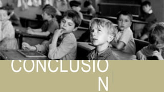 CONCLUSIÓ
N
 
