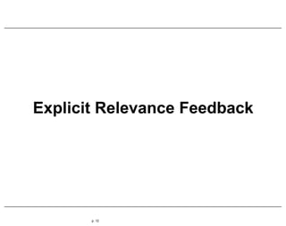 Explicit Relevance Feedback
p. 12
 