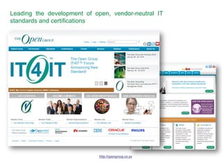 Leading the development of open, vendor-neutral IT
standards and certifications
http://opengroup.co.za
http://opengroup.org/
 