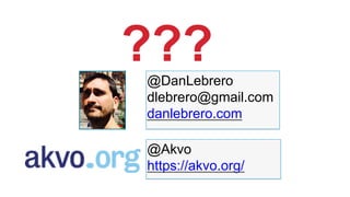 @DanLebrero
dlebrero@gmail.com
danlebrero.com
@Akvo
https://akvo.org/
 