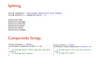 Splitting




Comparando Strings
 