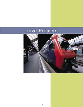 3
Java Projects
 