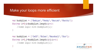 Make your loops more efficient
 