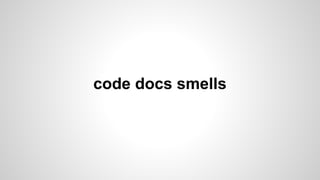 code docs smells
 