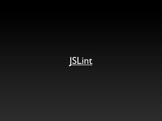 JSLint
 