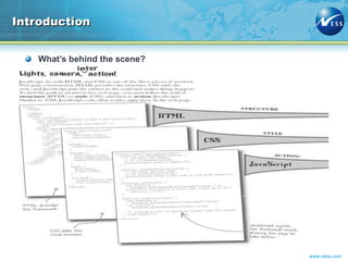 What’s behind the scene? Introduction 