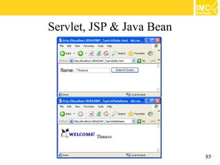 Servlet, JSP & Java Bean




                           85
 