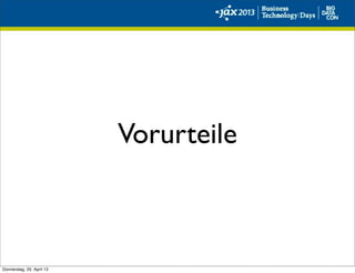 Vorurteile
Donnerstag, 25. April 13
 