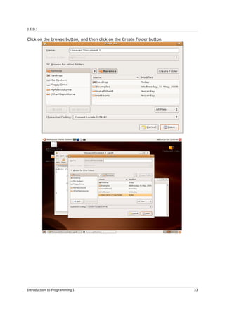 J.E.D.I
Click on the browse button, and then click on the Create Folder button.
Introduction to Programming I 33
 