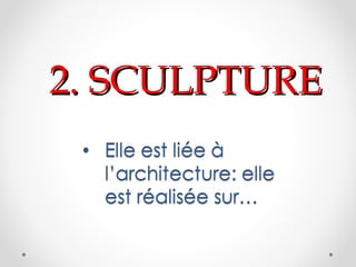 2. SCULPTURE2. SCULPTURE
 