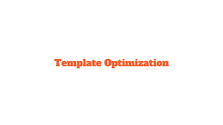 Template Optimization
 