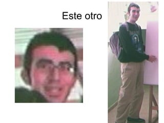 Este otro 