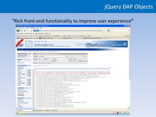 jQuery DAP Objects

“Rich front-end functionality to improve user experience”
 