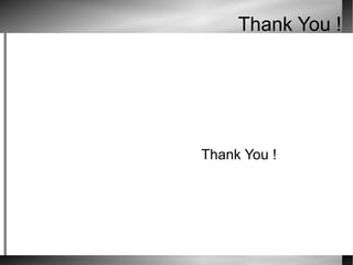 Thank You ! Thank You ! 