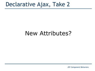 Declarative Ajax, Take 2 New Attributes? 