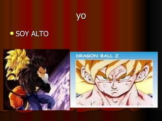 yo SOY ALTO 