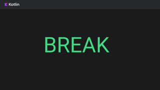 BREAK
 