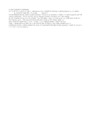 «”Ì#GºýùNùÅ©Í”¶ä##Óø#k
jå Ìv”È”Î?¡×ic#|F÷1³2#?÷_”#Ëzq¼zJs[Tv/·VFÙØÉ7X”ñfÐ½Op”%çÆ<Káì®#äsò”g¸ç7”gÉm#”
#¸1#jñYóÕ É##ºÁÕ”¸Ï”z”q¼x ”ßXo¾1*
¢#”ËA)Ê##a#lBYí#x”»#kG”à>pW”fwóÛTá1³¤TÌÿorÏ”6”ä2ÁÏ#f””ºÏÃ#C””1/úøÔ}nLQýIÛïiØ2ª¶#
¬9§H{ríkÔ8ú¤HÏ¸¸Ë>)V.ècC?m””#[(Z”ÝËçý#.¢pjRÔ<[:#”ÀcÕ”[Ú!÷”#ó÷ræç#y
#C·¶Ü`3h#G#C%Póg”?çl³N|cTDÁKf`^þtºH#”##éî¨”Sþ±”|0”0fW_#|#'”g¸ïO#Ë7øSA¦ßYõÉ”©/
$#¯CP#Çón”ÿ2ö~·”@®”úwkifÖ”#oPZ{MÍïß#¢”tßÚÁ”ä'ÙÌ'Ì¾hÂ;”#ßÈ””a
ý2Ò”]Ô¤È7#7”æá##”«#¿ì.Ì”Ü²¸”6?ßh”.};x3¨Æ©ÈgH¢###Å”¦uâ#£"ªA*&ìè
”Ð#Ó ””MO#üLÅ>ã=aö”NK)”Ä”?”uÃ”ûÕîk91yM>³#”#ä¼ií÷6ûe`#ßÈì(Ëô#È+ð”#·7-
ý”ÊÜ#ÌaÞ>Ò}Aå”1÷##ã6”Ç##&@”#ª}èì#~a°:o#áZk#Ó0"E#<Æ#V(Ìûõþ”4ýúwÚý””{ÃZÕ”¥'”Ð”u¾””
³¬>”ºo¼´”/Ç””A”cßøjrü
 
