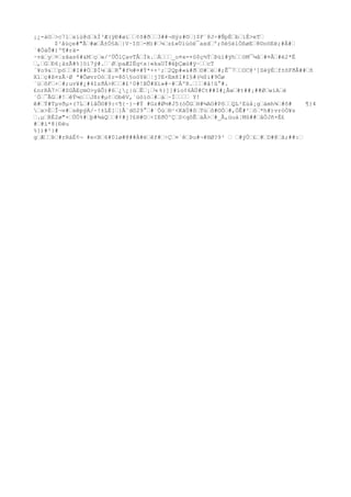 ¡¿-àO”>c7l”xíù@d”kÍ³Æ(ÿÐ#øí””¢õ#ð””3##¬Hýz#©”}$F´8J÷#ÑpÈ”b”íÉ>eT”
$³âùçe#"Ã”#æ”Å±Ó§A”}V·Iõ”-M)#”¼”z£«Ùìúòë¯axd”º;õé§èlÓßøE”8©oöEë;#Ä#”
´#ÒàÕ#)º¶#rä-
·vä”y”¤”zãas6#&M”ç”w/^ÜÕlÇavTÂ”Ìk.”Á”””_o¤x=+ö$ç½Ý”Þüí#ÿh””öM¯¼â”#¤Â”#è2*Ë
”,”G”Ð6¡äzÃ#%]öì7ý#.”`Ø”paÆIÉg<x|«kaUÏ#éþÇæù#ÿ~””cT
´¥o9&””pö””#I##Ö”ÞÍ¼”â”R°#f½#¤#Ý*++¹;”2Qp#«&#ð”©#”ë”#;Ê¯7””OC@³]SëÿÈ”f±õFðÂ##”ñ
Xl”ç#ß¤zÃ·Ø ª#ÕøvrOò”$r=8ô§oöYê”¦j?E×Em8I#I§#(½$i#9Öø
´ü”õF”×”#;uv¥#¿#4îzðÁ>K””#£²0#!BÛ#Xï»#~#”ÄºR.”””#â!û°#.
£nrRÄ7>”#SGÂEçmO>yâÔ)#6”¿¿|ù”Ë”¡”¼ %}]]#ïo¢6ÀÚ#Ct##I#¿Âw”#t##¡##Ø”wíA”è
´Ó”¯ÃG”#!”êÝ¼c””Jßr#µ¢”ObêV,`üöíö”#”á”~Ì”””” Y!
ê#”Ý#Tµvðµ×(7L”#lâÔ©#9:<¶{·}~#Ý #Gz#Ø½#J5(óÕG”H#¼AO#Pô””QL²Eùå¡g”ámh¾”#õ# ¶}4
”x>È”Î¬v#”sêpýÄ/~!±LÈ]”}Â¨d029°”#`Òù”®¹<KâÙ#ô”Tù”õ#©Ò”#,ÖÊ#²”ô”*h#)vróÒ¥s
”.µ”RÈ2ø"×”ÙÓ%#”þ#¾áQ””#¢#j?£®#O”<IEðÙ^Ç”S<qôÊ”àÂ>”#_Ã,üuà¦Mû##”åÓJñ+È£
#”#ì*8{Ðëu
%])#²}#
g”Æ””Þ”#rRáÉ¢¬ #e<B”6#0lø#@##À#ë”êf#”÷Ç”¤`ê”Þu#¬#HØ?9³ ” ”#ýÙ”£”#”D#@”ã;##:”
 