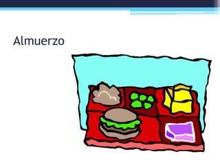 Almuerzo
 