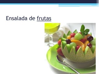 Ensalada de frutas
 