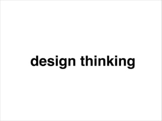 design thinking

 