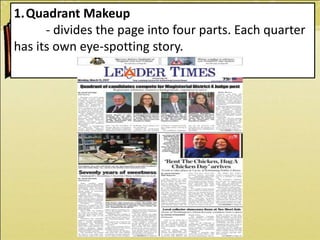 1.Quadrant Makeup
- divides the page into four parts. Each quarter
has its own eye-spotting story.
 
