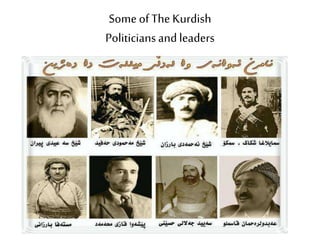 Some of The Kurdish
Politiciansandleaders
 