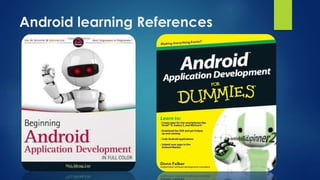 Android learning References
 