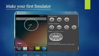 Make your first Emulator
 