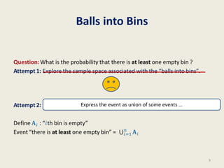 Balls into Bins
9
Express the event as union of some events …
 