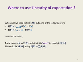 Where to use Linearity of expectation ?
20
 